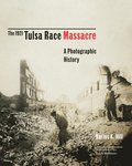 The 1921 Tulsa Race Massacre