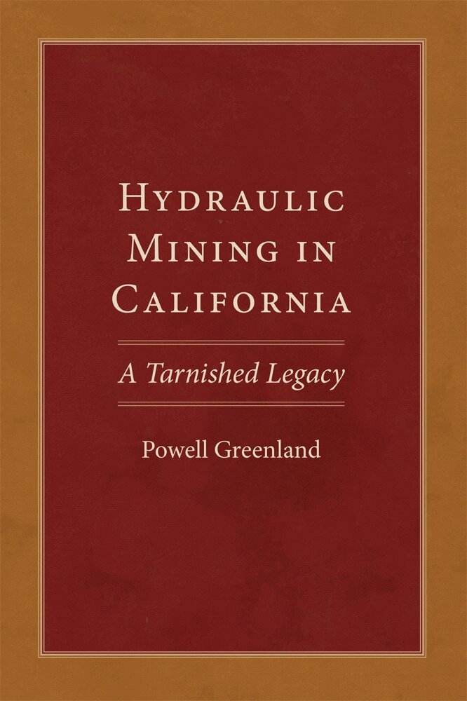 Powell Greenland - Hydraulic Mining in California, Häftad. Tillgänglighet: Lägg i varukorg