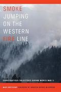Smoke Jumping on the Western Fire Line
