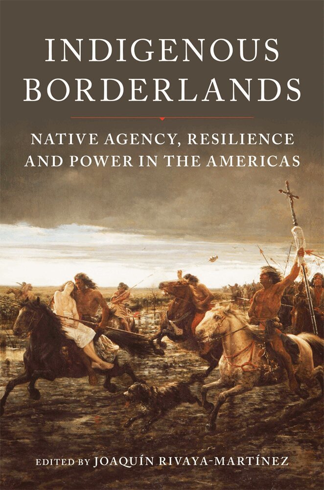 Joaquín Rivaya-Martínez, Joaquín Rivaya-Martínez, Joaquín - Indigenous Borderlands, Häftad