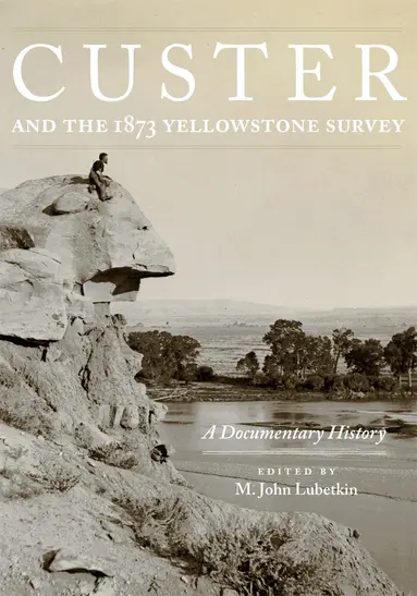 Custer and the 1873 Yellowstone Survey