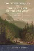 Mountain Men and the Fur Trade of the Far West, Volume 4