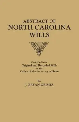 J Bryan Grimes - Abstract of North Carolina Wills [16363-1760], Häftad. Tillgänglighet: Lägg i varukorg