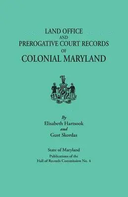 Elisabeth Hartsook, Gust Skordas - Land Offices & Prerogative Court Records of Colonial Maryland, Häftad. Tillgänglighet: Lägg i varukorg