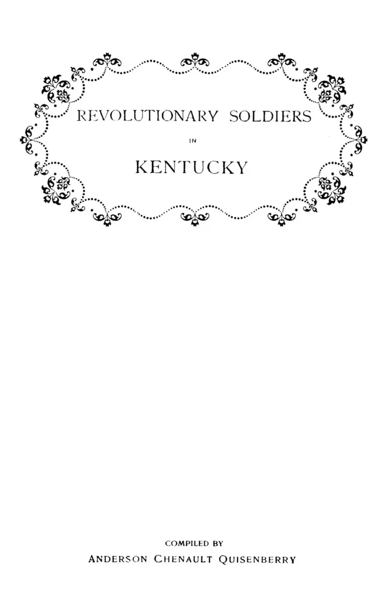 Anderson Chenault Quisenberry - Revolutionary Soldiers in Kentucky. A Roll of the Officers of Virginia LIne Who Received Land Bounties; A Roll of Hte Revolutionary Pensioners in Kentucky; A List of the Illinois Regiment Who Served Under George Rogers Clark in the Northwest Campaign. Als, Häftad. Tillgänglighet: Lägg i varukorg