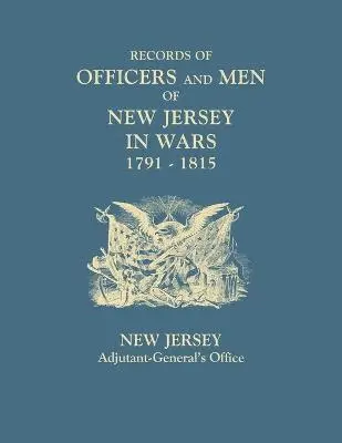 New Jersey Adjutant-General's Office - Records of Officers and Men of New Jersey in Wars, 1791-1815, Häftad. Tillgänglighet: Lägg i varukorg