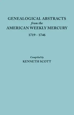 Genealogical Abstracts from the American Weekly Mercury, 1719-1746, Häftad. Tillgänglighet: Lägg i varukorg