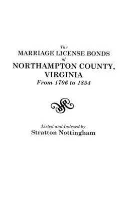 Nottingham - Marriage License Bonds of Northampton County, Virginia from 1706 to 1854, Häftad. Tillgänglighet: Lägg i varukorg