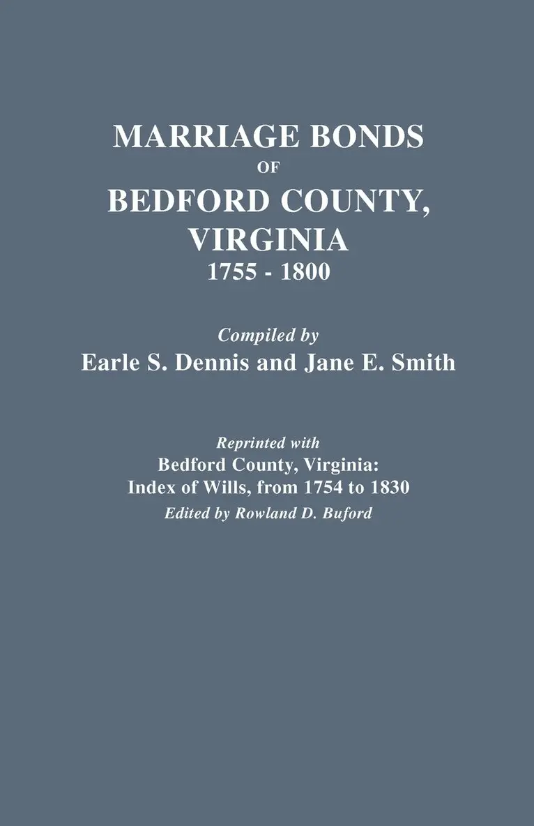 Jane E. Smith - Marriage Bonds of Bedford County, Virginia, 1755-1800, Häftad. Tillgänglighet: Lägg i varukorg