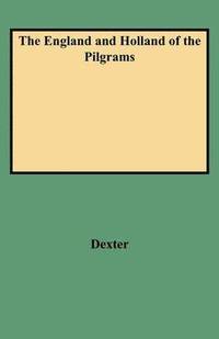 England and Holland of the Pilgrams