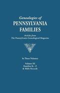 Genealogies of Pennsylvania Families. a Consolidation of Articles from the Pennsylvania Genealogical Magazine. in Three Volumes. Volume III