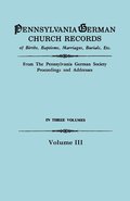 Pennsylvania German Church Records, Volume III