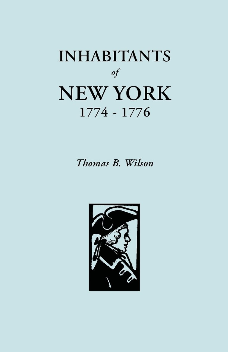 Thomas B. Wilson - Inhabitants of New York, 1774-1776, Häftad