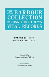 The Barbour Collection of Connecticut Town Vital Records. Volume 3