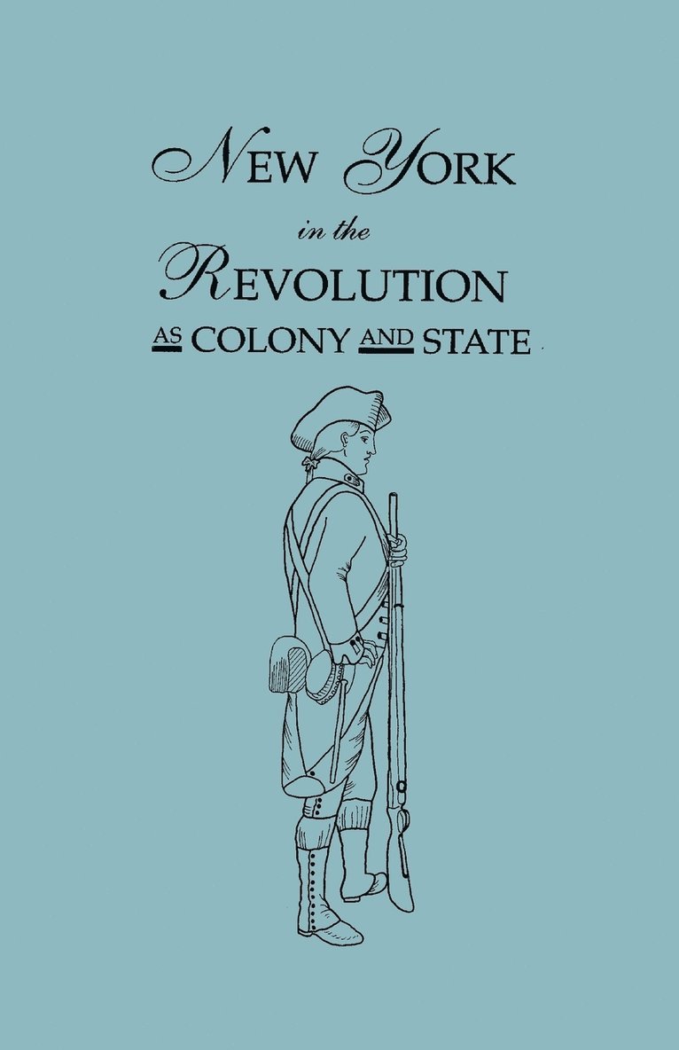 James a Roberts, Frederic C Mather - New York in the Revolution as Colony and State, Inbunden. Tillgänglighet: Lägg i varukorg