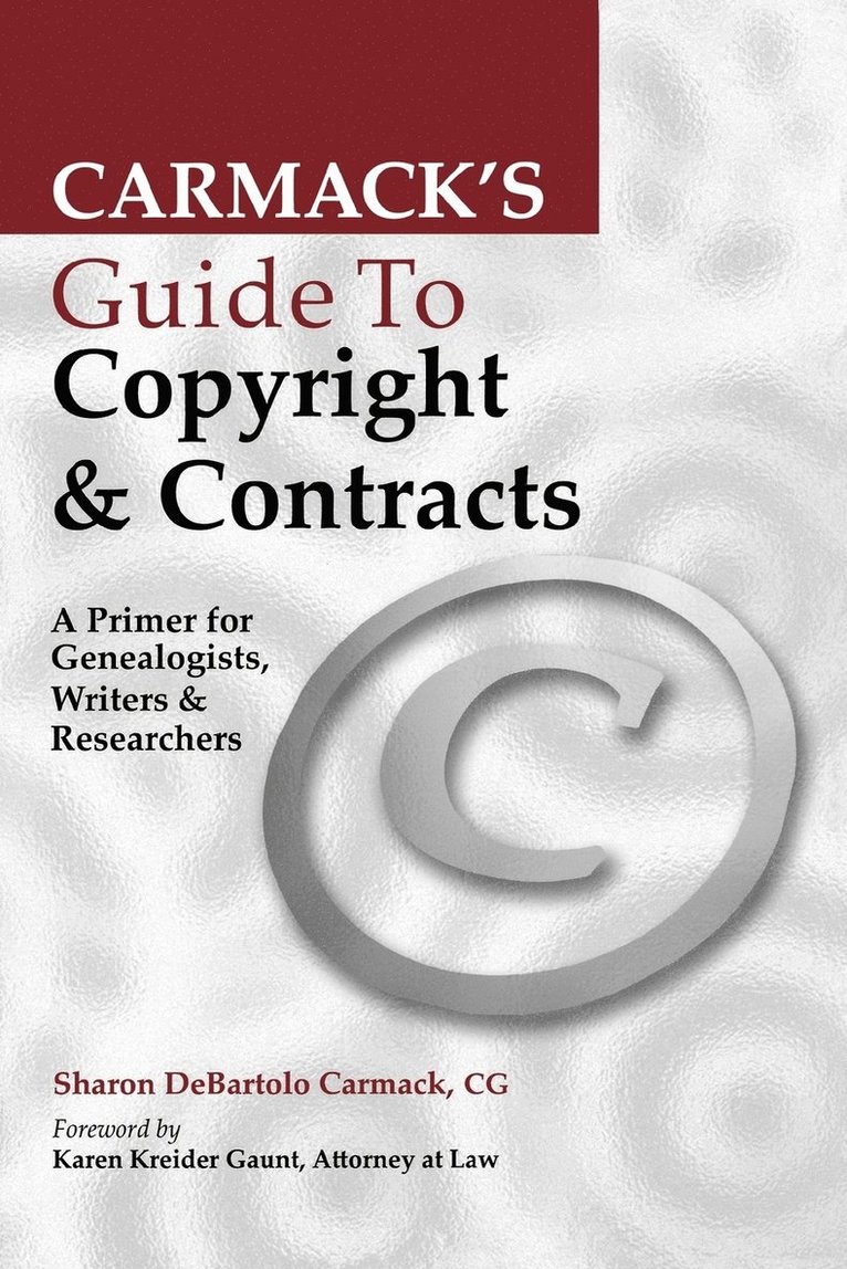 Sharon DeBartolo Carmack - Carmack's Guide to Copyright & Contracts, Häftad. Tillgänglighet: Lägg i varukorg