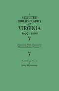 Selected Bibliography of Virginia, 1607-1699. Jamestown 350th Anniversary Historical Booklet Number 1