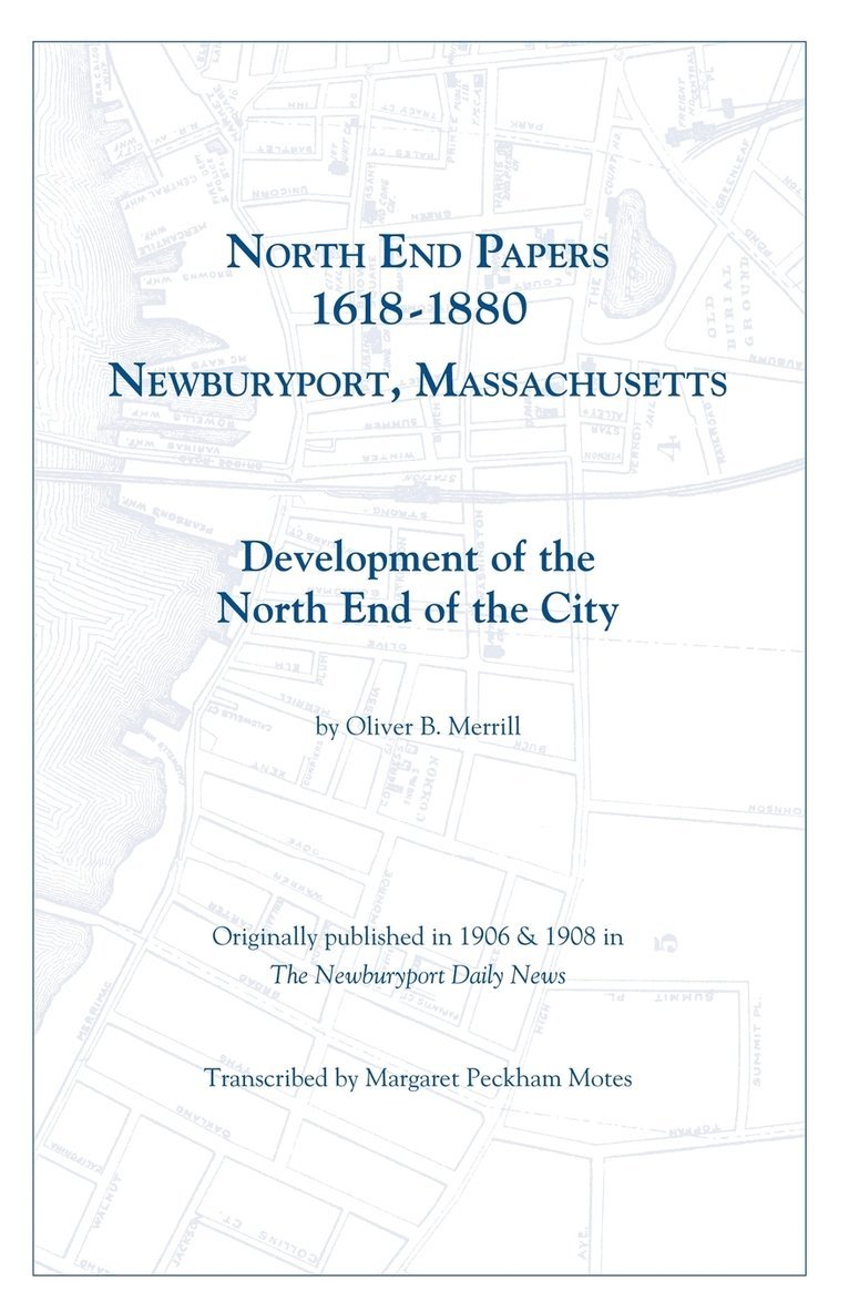 Margaret Peckham Motes - North End Papers, Häftad