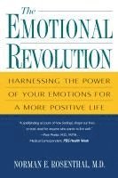 The Emotional Revolution: Harnessing the Power of Your Emotions for a More Positive Life