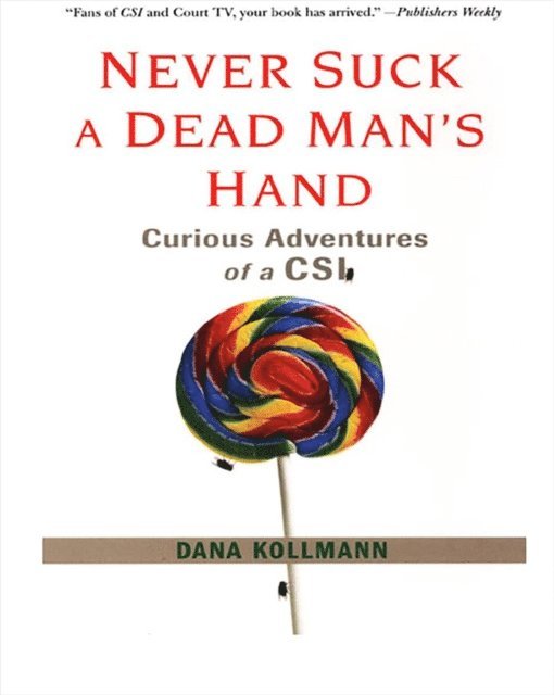 Never Suck A Dead Man's Hand: