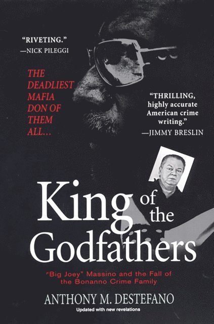 Anthony M. DeStefano - King of the Godfathers, E-bok