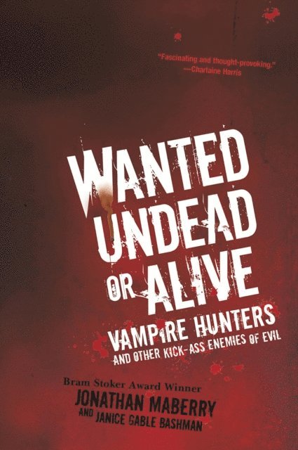 Janice Gable Bashman, Jonathan Maberry - Wanted Undead or Alive:, E-bok