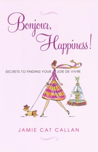 Jamie Cat Callan - Bonjour, Happiness!, E-bok
