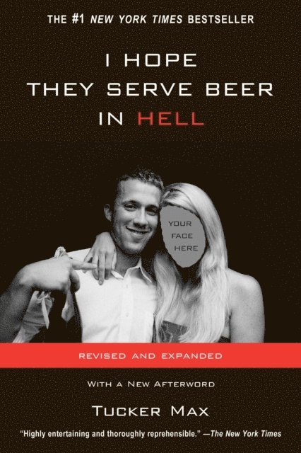 Tucker Max - I Hope They Serve Beer In Hell, E-bok