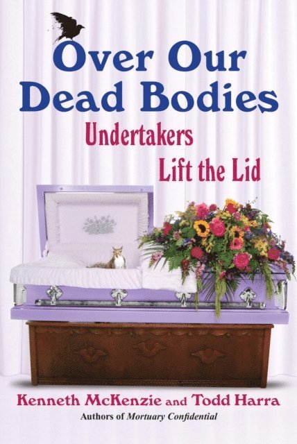 Todd Harra, Kenneth McKenzie - Over Our Dead Bodies:, E-bok