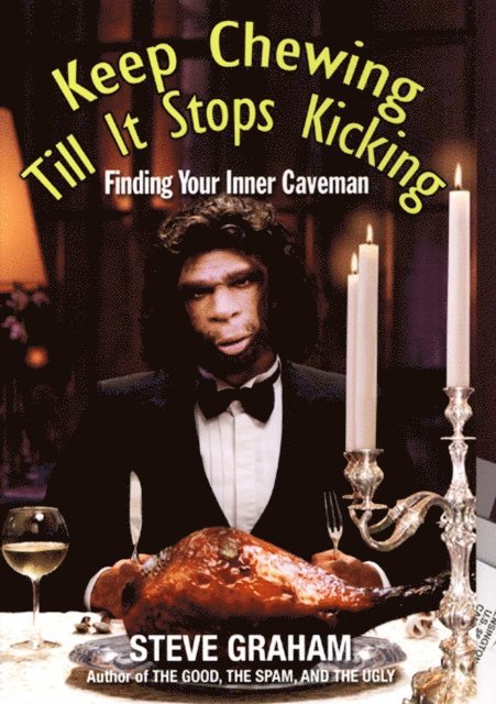 Steve Graham - Keep Chewing Till It Stops Kicking, E-bok
