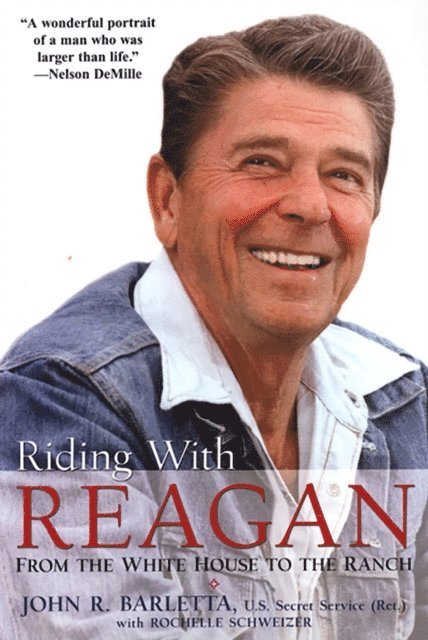 Rochelle Schweizer, John R. Barletta - Riding with Reagan, E-bok
