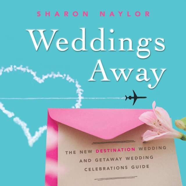 Sharon Naylor - Weddings Away, E-bok