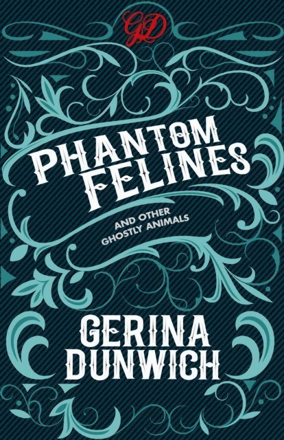 Gerina Dunwich - Phantom Felines and Other Ghostly Animals, E-bok