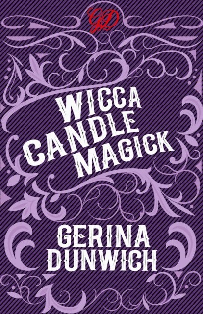 Gerina Dunwich - Wicca Candle Magick, E-bok
