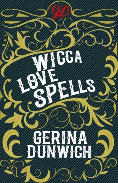 Gerina Dunwich - Wicca Love Spells, E-bok