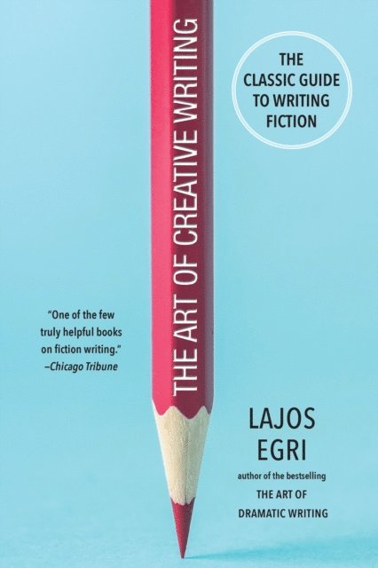 Lajos Egri - Art of Creative Writing, E-bok