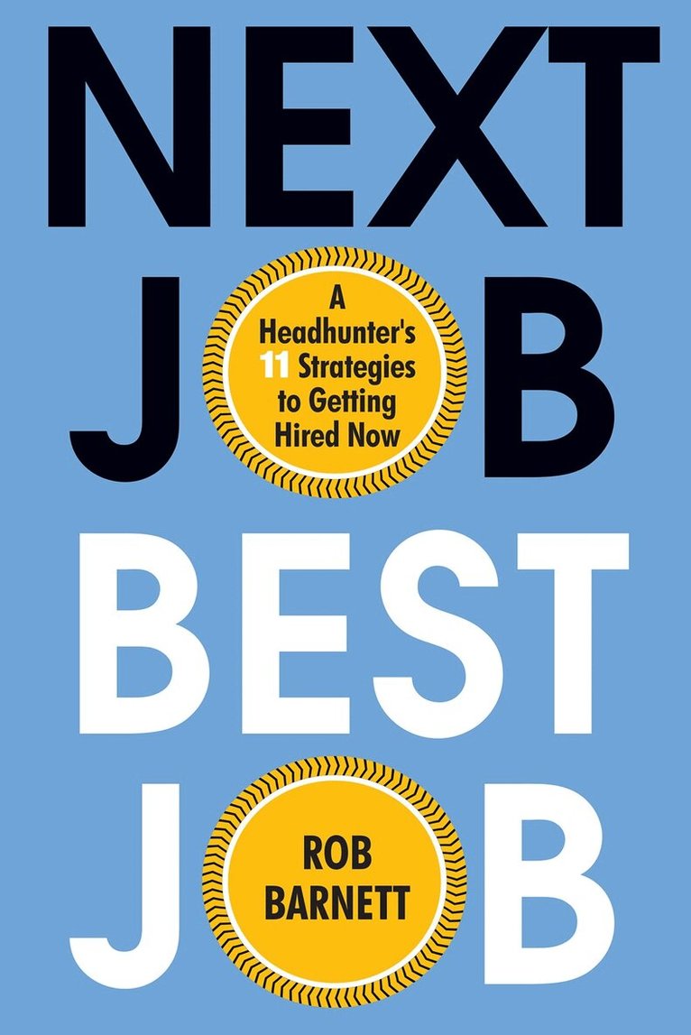 Rob Barnett - Next Job, Best Job, Inbunden