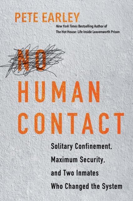Pete Earley - No Human Contact, E-bok