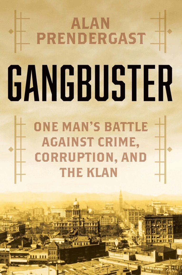 Alan Prendergast - Gangbuster, Inbunden. Tillgänglighet: Lägg i varukorg