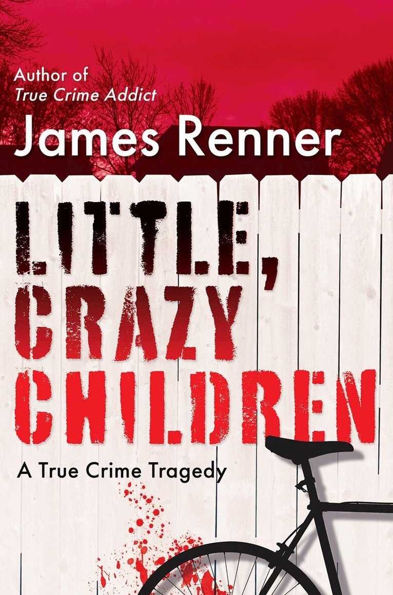James Renner - Little, Crazy Children, Inbunden