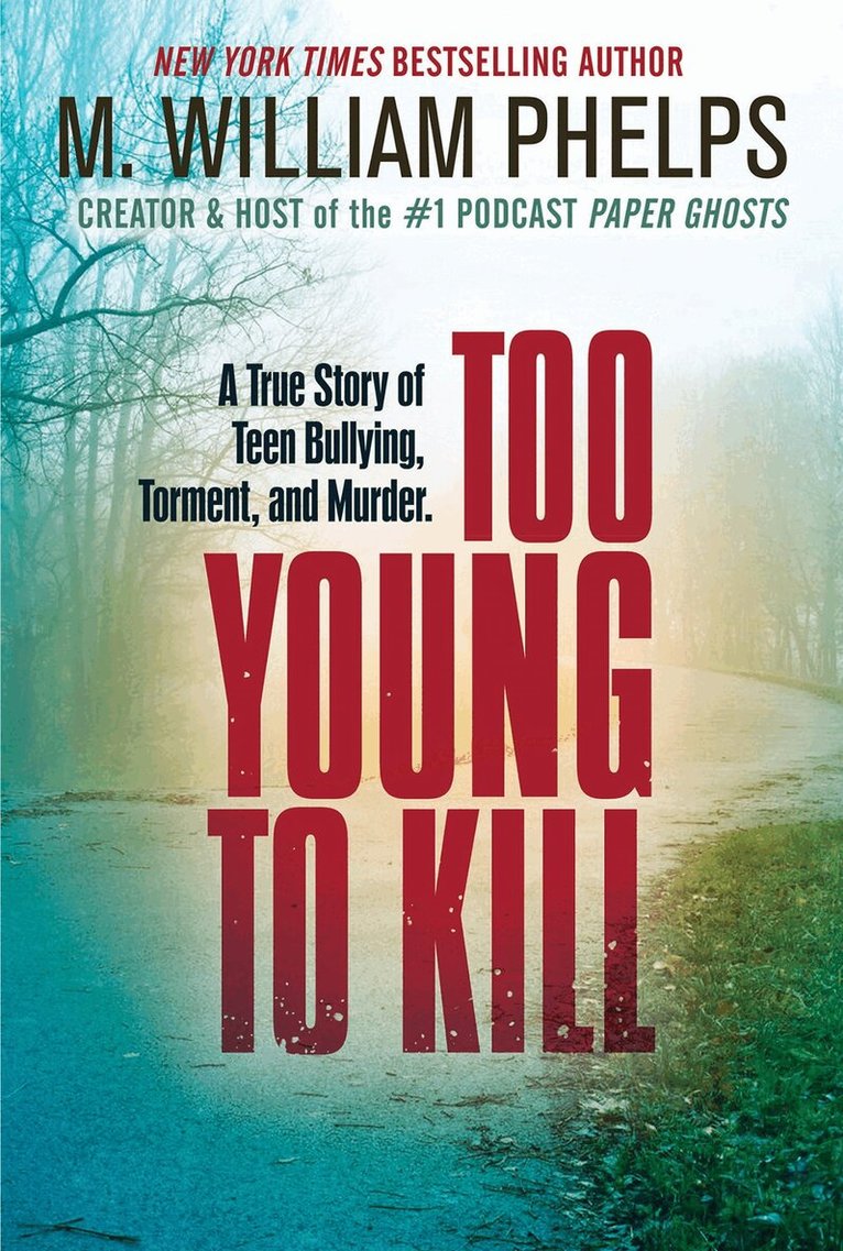 M. William Phelps - Too Young to Kill, Häftad