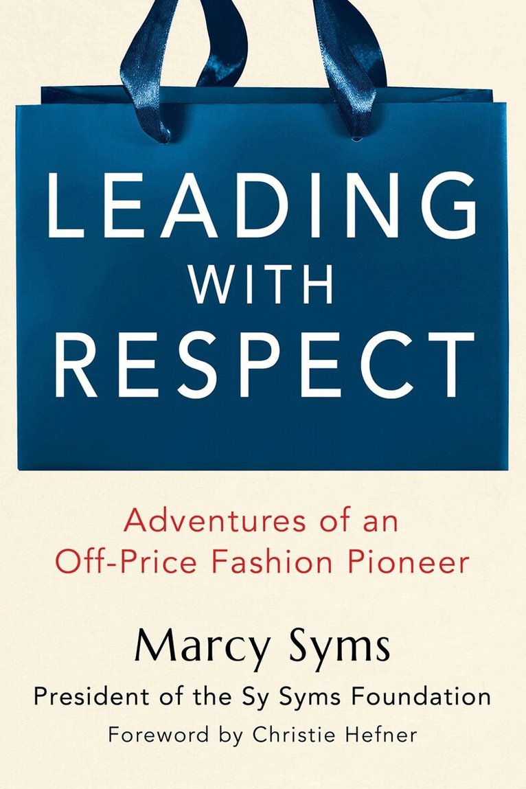 Marcy Syms - Leading with Respect, Inbunden. Tillgänglighet: Lägg i varukorg