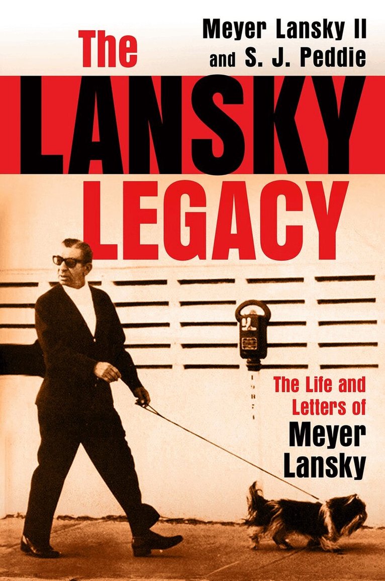 Meyer Lansky II, S. J. Peddie - Lansky Legacy, Inbunden