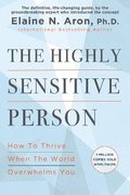 The Highly Sensitive Person