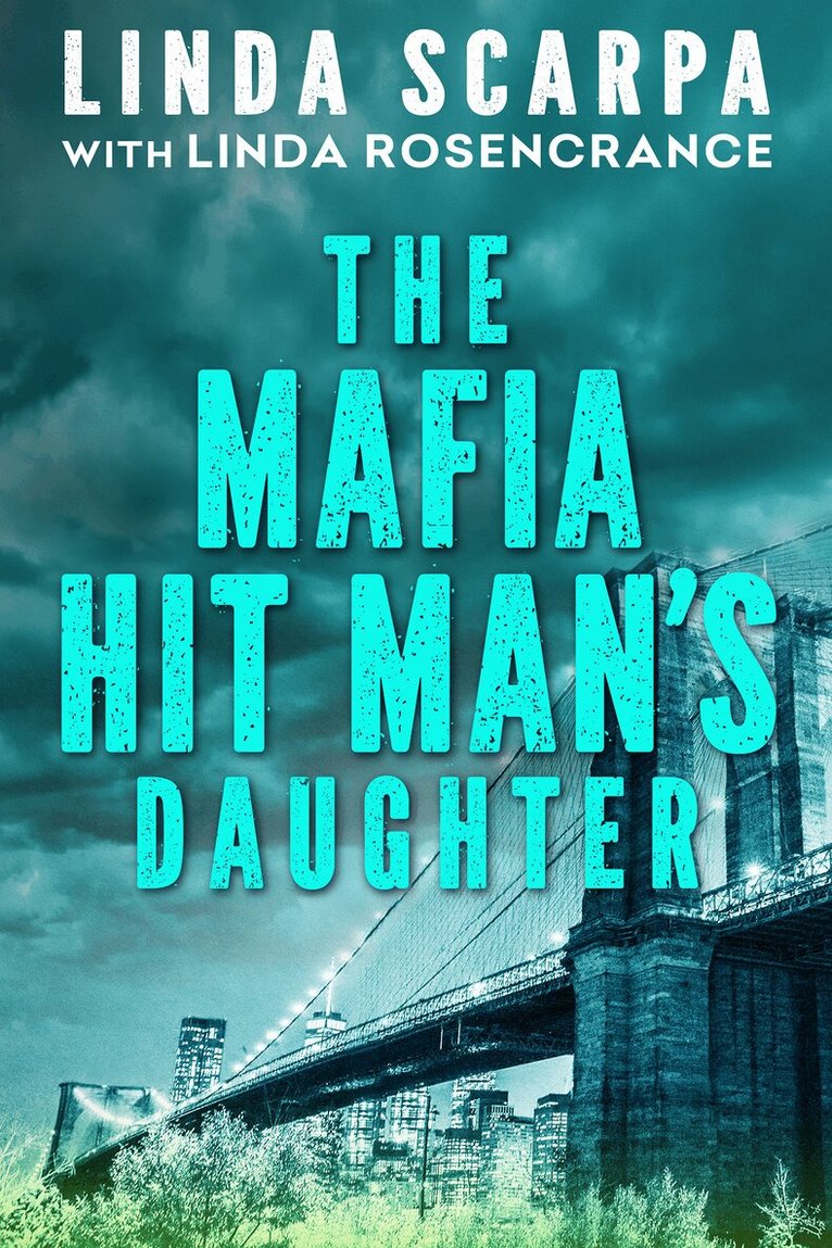 Linda Scarpa, Linda Rosencrance - Mafia Hit Man's Daughter, Häftad