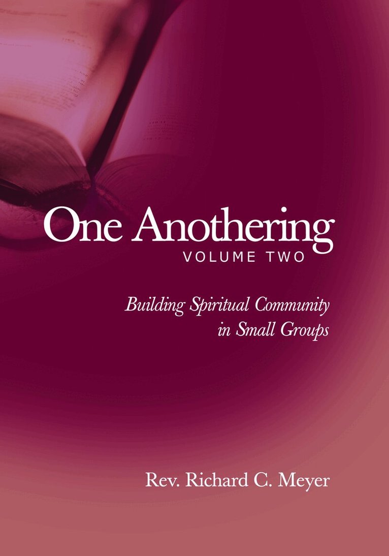 Richard C. Meyer - One Anothering, Volume 2, Häftad. Tillgänglighet: Lägg i varukorg