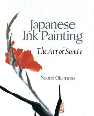 Naomi Okamoto - Japanese Ink Painting, Häftad