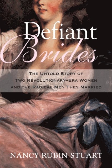 Nancy Rubin Stuart - Defiant Brides, E-bok