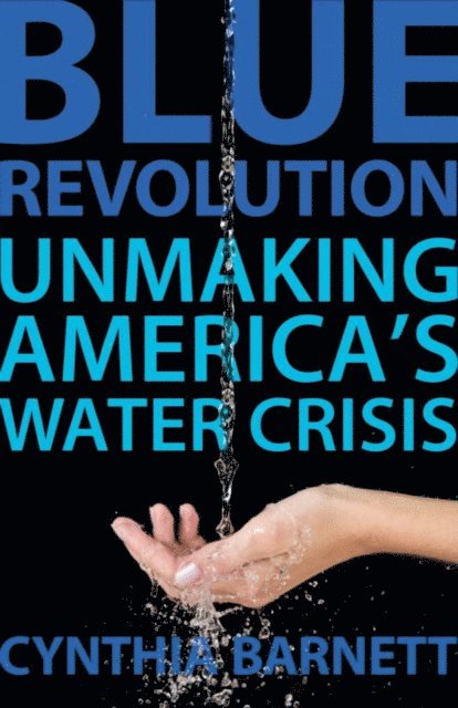 Cynthia Barnett - Blue Revolution, E-bok