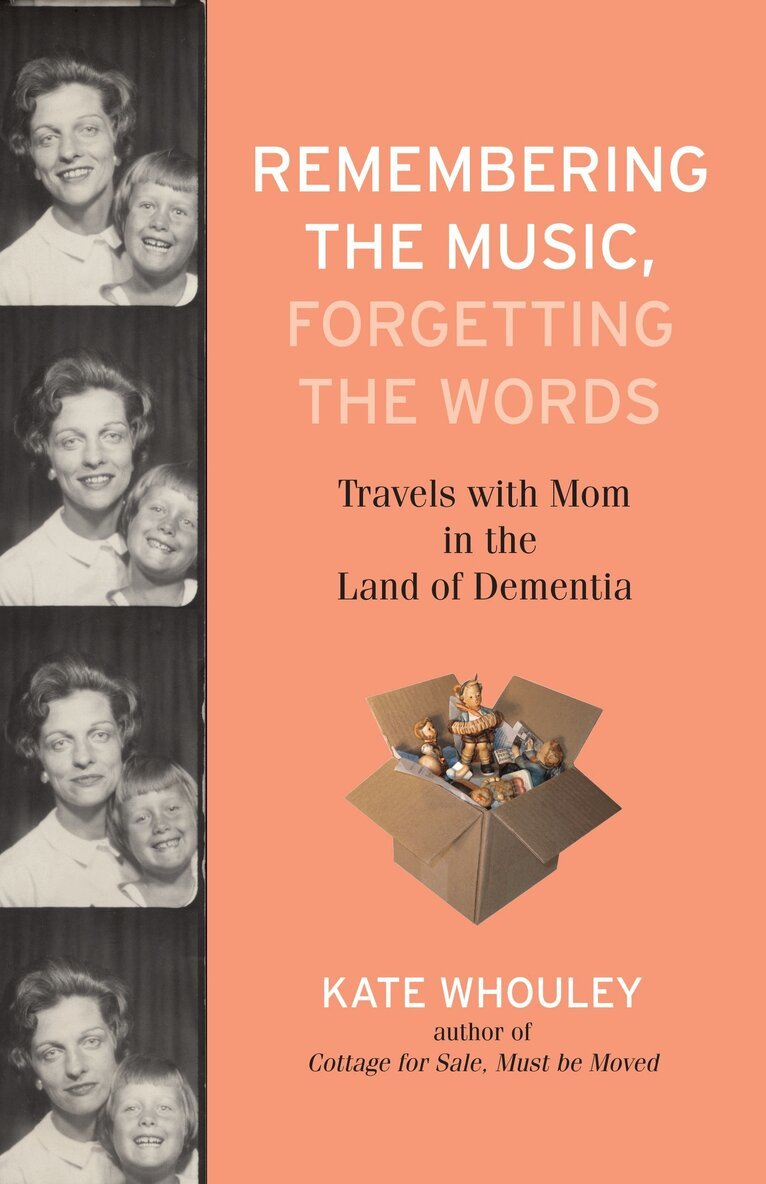 Kate Whouley - Remembering the Music, Forgetting the Words, Inbunden